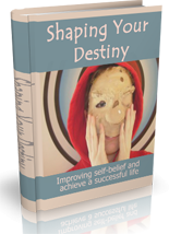 Shaping Your Destiny